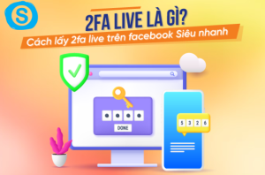 2fa live là gì? Cách lấy 2fa live trên facebook siêu nhanh 1 2fa live là gì Cách lấy 2fa live trên facebook Siêu nhanh