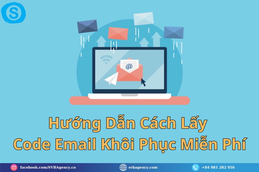 Hướng Dẫn Cách Lấy Code Email Khôi Phục Miễn Phí