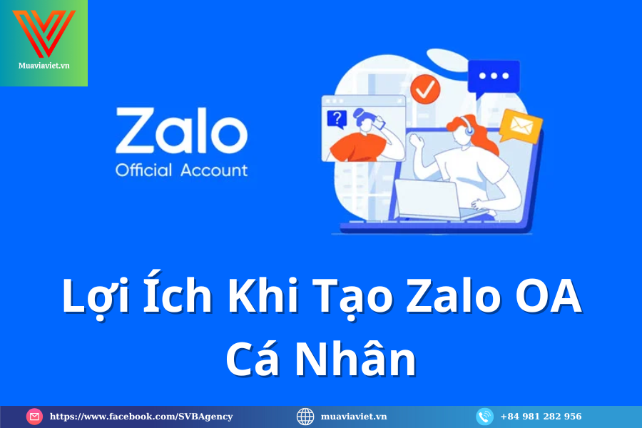 Hướng Dẫn Tạo Zalo OA Cá Nhân Mới Nhất 2024 3 Lợi Ích Khi Tạo Zalo OA Cá Nhân