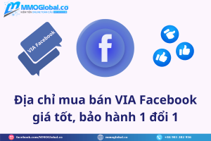 Địa chỉ mua bán VIA Facebook giá tốt, bảo hành 1 đổi 1