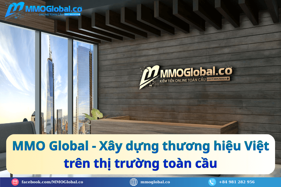 MMO Global - Xây dựng thương hiệu Việt trên thị trường toàn cầu