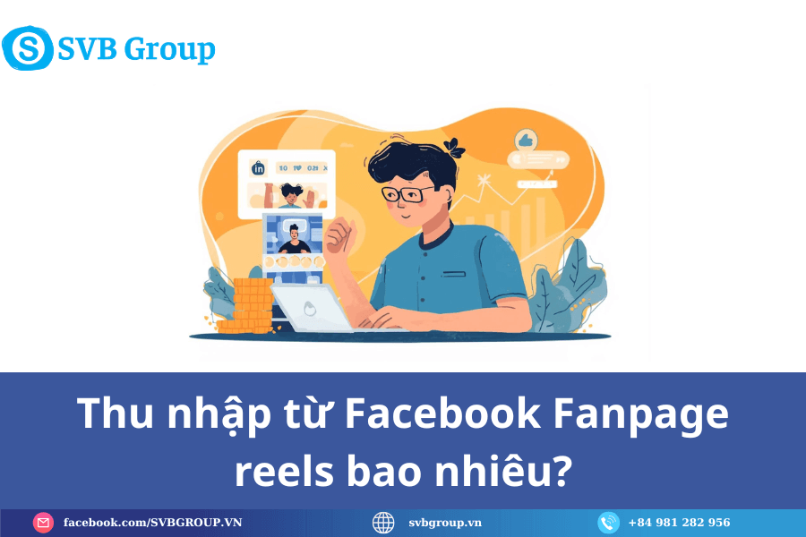 Cách kiếm tiền trên Facebook Fanpage reels hiệu quả năm 2026 7 Thu nhập từ Facebook Fanpage reels bao nhiêu