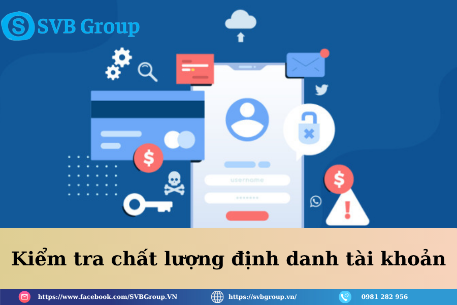 Kiểm tra chất lượng định danh tài khoản